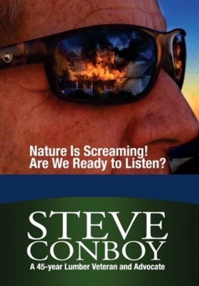 Cover for Steve Conboy · Nature Is Screaming! Are We Ready to Listen (Hardcover Book) (2022)