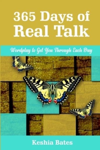 Cover for Keshia Bates · 365 Days of Real Talk (Paperback Book) (2021)