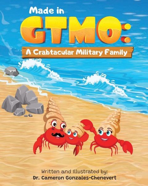 Made in GTMO - Cameron Gonzales-Chenevert - Książki - Vicenza Publishing and Books - 9781735988474 - 2 maja 2022