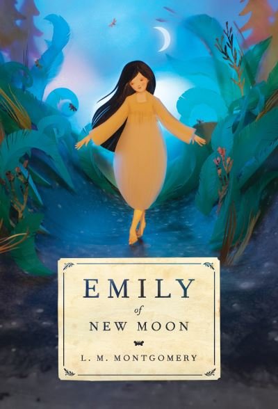 Cover for Lucy Maud Montgomery · Emily of New Moon (Bok) (2014)