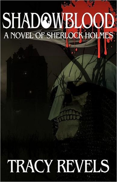 Cover for Tracy Revels · Shadowblood - a Novel of Sherlock Holmes (Paperback Book) (2011)
