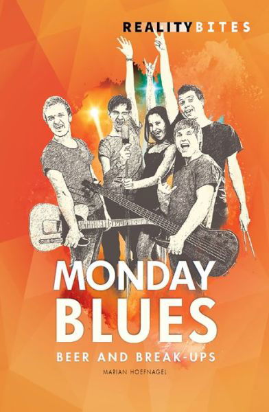 The Monday Blues - Reality Bites - Marian Hoefnagel - Książki - ReadZone Books Limited - 9781783226474 - 28 stycznia 2019