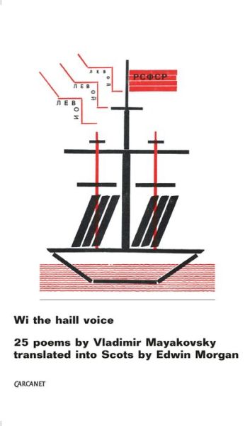 Wi the Haill Voice - Vladimir Mayakovsky - Książki - Carcanet Press Ltd - 9781784104474 - 31 marca 2017