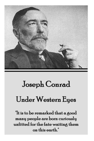 Joseph Conrad - Under Western Eyes: - Joseph Conrad - Livros - Horse\'s Mouth - 9781785433474 - 4 de setembro de 2015