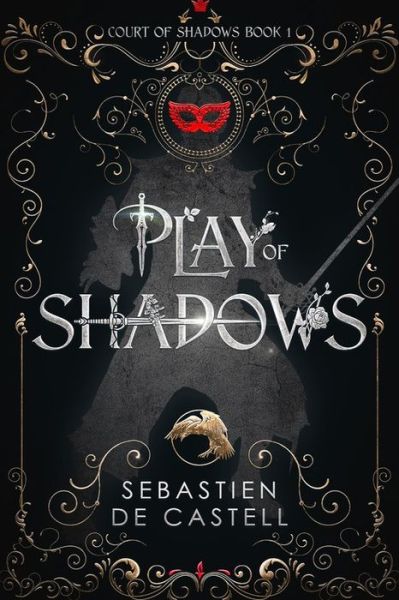 Cover for Sebastien De Castell · Play of Shadows: Thrills, Wit And Swordplay: The Greatcoats Are Back! (Hardcover bog) (2024)