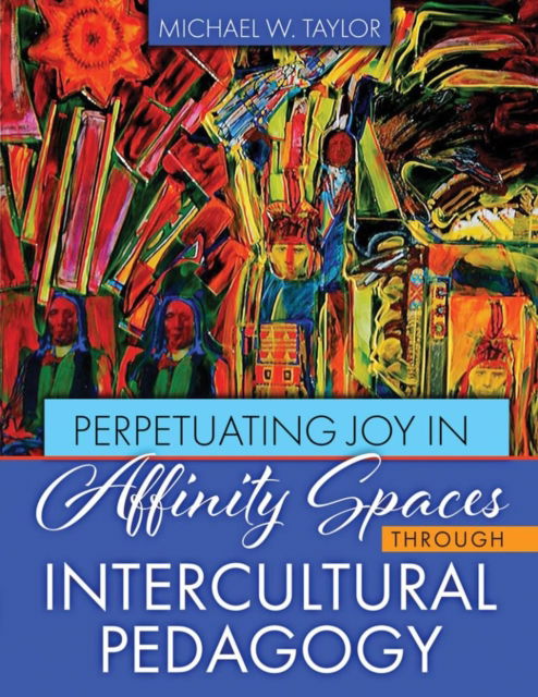 Cover for Michael Taylor · Perpetuating Joy in Affinity Spaces through Intercultural Pedagogy (Paperback Book) (2022)