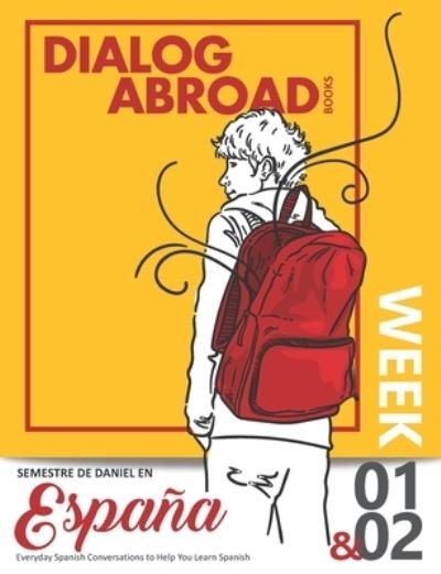 Cover for Dialog Abroad Books · Everyday Spanish Conversations to Help You Learn Spanish - Week 1/Week 2 (Taschenbuch) (2019)