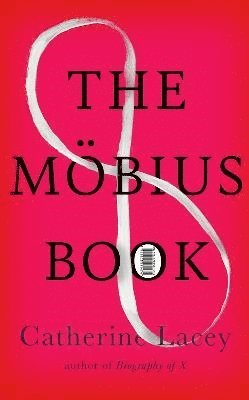 Cover for Catherine Lacey · The Mobius Book (Hardcover Book) (2025)