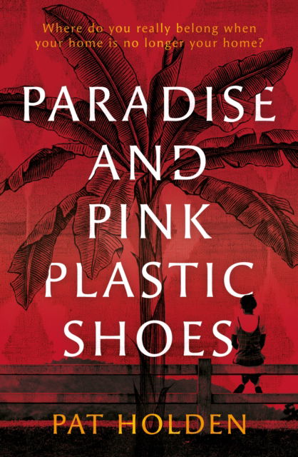 Cover for Pat Holden · Paradise and Pink Plastic Shoes (Paperback Book) (2023)