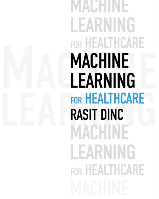 Cover for Rasit Dinc · Machine Learning for Healthcare (Paperback Book) (2025)
