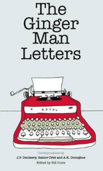 The Ginger Man Letters - J. P. Donleavy - Books - The Lilliput Press Ltd - 9781843517474 - September 7, 2018