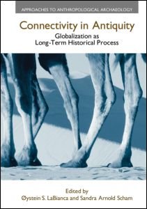 Cover for Oystein S. LaBianca · Connectivity in Antiquity: Globalization as a Long-Term Historical Process (Pocketbok) (2010)