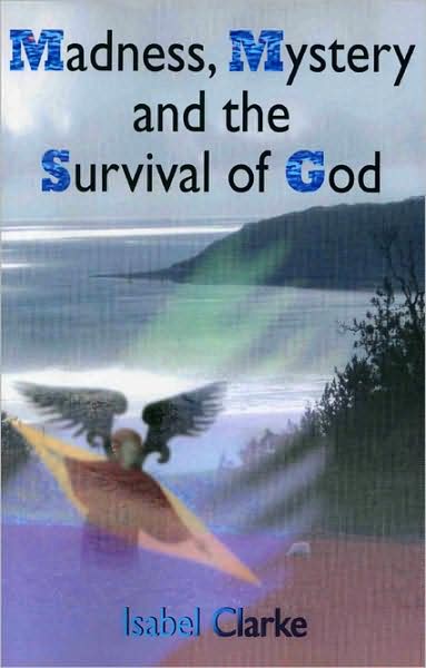 Cover for Isabel Clarke · Madness, Mystery and the Survival of God (Taschenbuch) (2008)