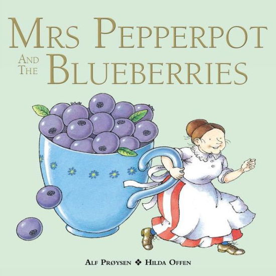 Cover for Alf Proysen · Mrs Pepperpot and the Blueberries - Mrs Pepperpot Picture Books (Paperback Book) (2013)