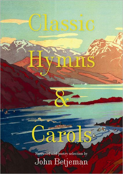 Cover for John Betjeman · Classic Hymns and Carols (Hardcover Book) (2012)