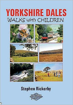 Cover for Stephen Rickerby · Yorkshire Dales Walks with Children - Walks with Children (Paperback Book) [2 Revised edition] (2007)