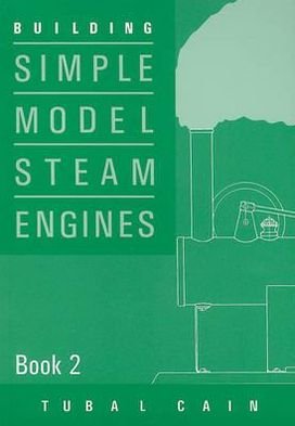 Cover for Tubal Cain · Building Simple Model Steam Engines (Taschenbuch) (1998)