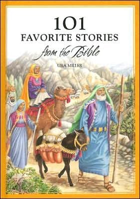 Cover for Ura Miller · 101 Favorite Stories from the Bible (Innbunden bok) [Revised edition] (2007)