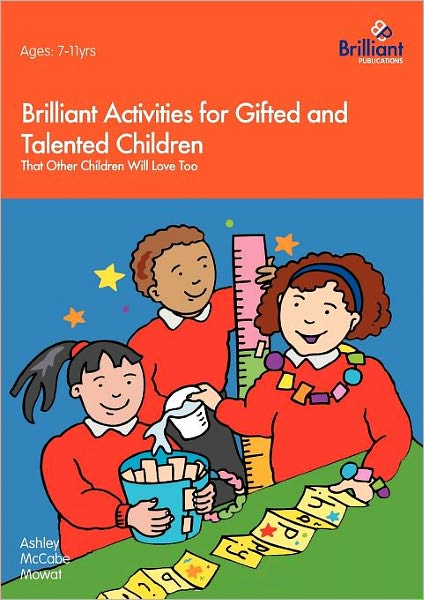 Cover for Ashley McCabe-Mowat · Brilliant Activities for Gifted and Talented Children: That Other Children Will Love Too (Paperback Book) (2003)