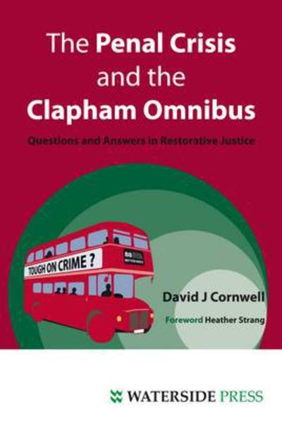 Cover for David J. Cornwell · The Penal Crisis and the Clapham Omnibus: Questions and Answers in Restorative Justice (Taschenbuch) (2009)