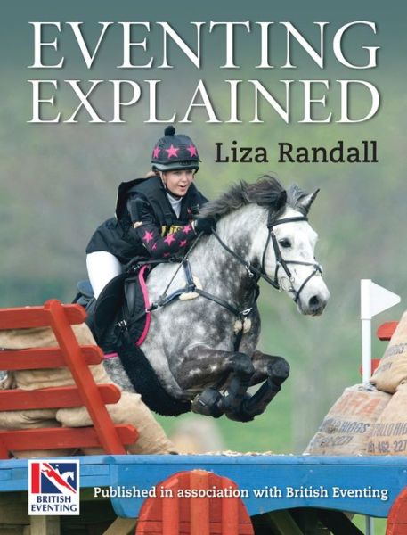 Cover for Liza Randall · Eventing Explained (Hardcover Book) (2012)