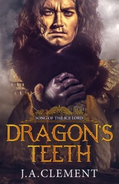 Cover for J A Clement · The Dragon's Teeth (Paperback Book) (2020)