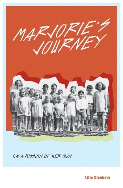 Cover for Ailie Cleghorn · Marjorie's Journey: On A Mission of Her Own (Paperback Book) [Unabridged edition] (2021)