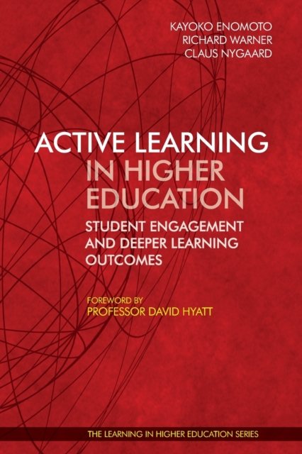Cover for Active Learning in Higher Education:: Student Engagement and Deeper Learning Outcomes - Learning in Higher Education (Paperback Book) (2022)