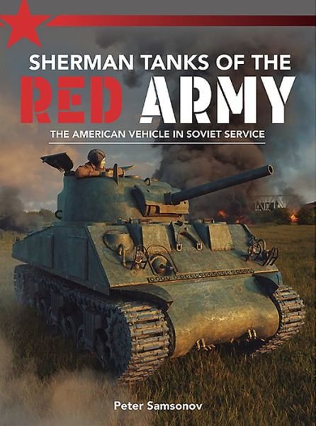 Cover for Peter Samsonov · Sherman Tanks of the Red Army (Paperback Book) (2021)