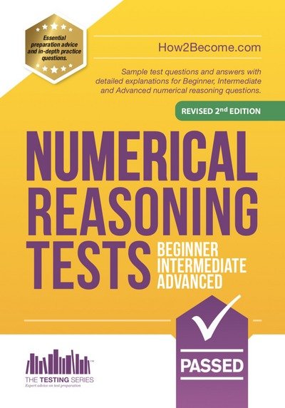 Cover for How2Become · NUMERICAL REASONING TESTS: Beginner, Intermediate, and Advanced: Sample test questions and answers with detailed explanations for Beginner, Intermediate and Advanced numerical reasoning questions. - Testing Series (Pocketbok) [2 Revised edition] (2018)
