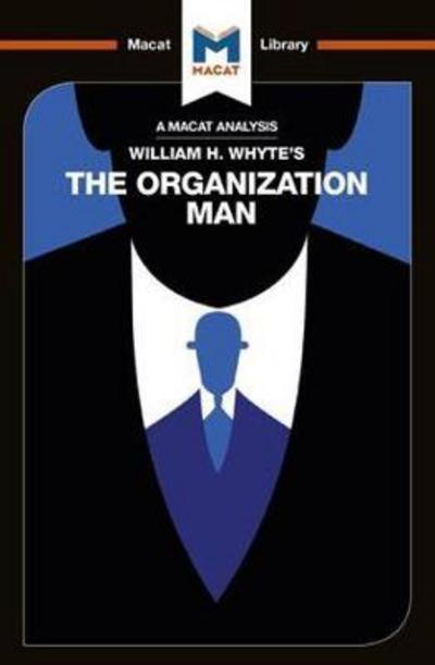 Cover for Nikki Springer · An Analysis of William H. Whyte's The Organization Man - The Macat Library (Hardcover Book) (2018)