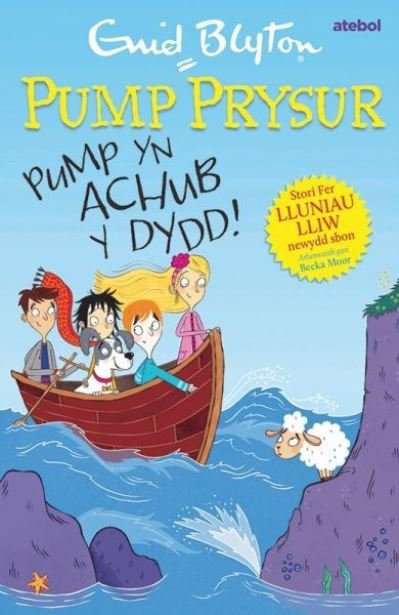 Pump Prysur: Pump yn Achub y Dydd - Enid Blyton - Books - Atebol Cyfyngedig - 9781913245474 - November 6, 2020