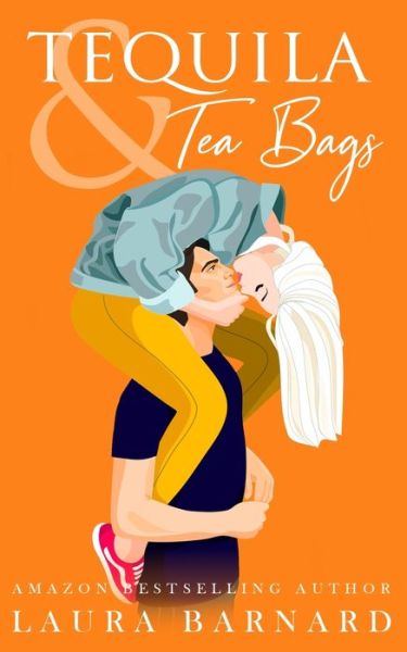 Cover for Laura Barnard · Tequila and Tea Bags (Paperback Book) (2021)