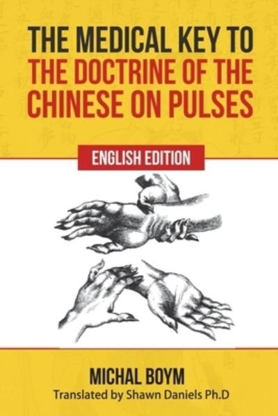 Cover for Michael Boym · Medical Key to the Doctrine of the Chinese on Pulses (Bok) (2023)