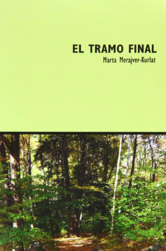 Cover for Marta Merajver-kurlat · El Tramo Final (Paperback Book) [Spanish edition] (2010)