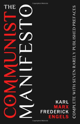 The Communist Manifesto: Complete with Seven Rarely Published Prefaces - Frederick Engels - Libros - Tribeca Books - 9781936594474 - 7 de diciembre de 2010