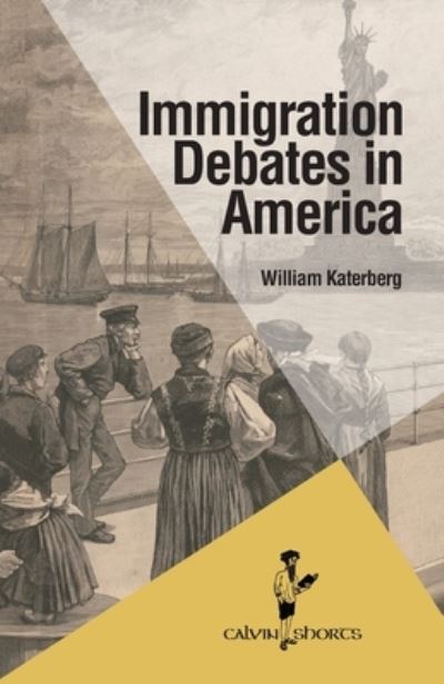 Cover for William Katerberg · Immigration Debates in America (Paperback Book) (2020)