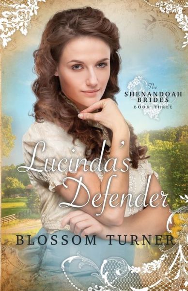 Cover for Blossom Turner · Lucinda's Defender - Shenandoah Brides (Pocketbok) (2021)