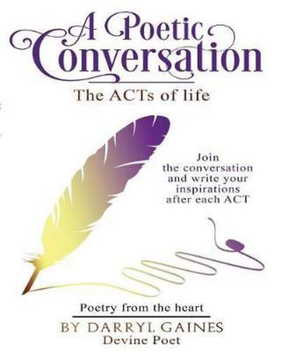 A Poetic Conversation - Darryl Gaines - Books - Opportune Independent Publishing Company - 9781945532474 - October 10, 2017