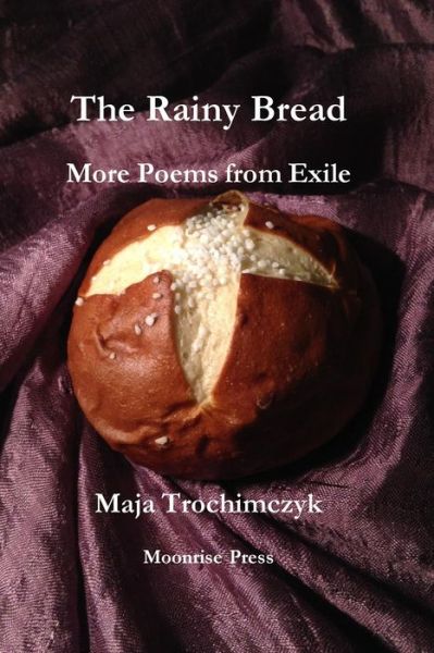 Cover for Maja Trochimczyk · The Rainy Bread (Paperback Book) (2021)