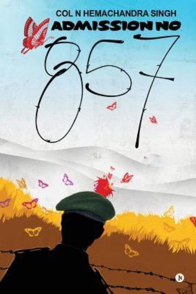 Admission No 857 - Col N Hemachandra Singh - Books - Notion Press, Inc. - 9781947202474 - May 29, 2017