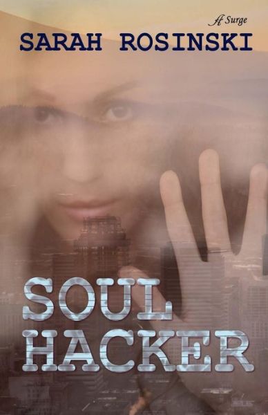 Cover for Sarah Rosinski · Soul Hacker (Pocketbok) (2019)