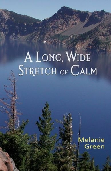 Cover for Melanie Green · A Long, Wide Stretch of Calm (Pocketbok) (2019)