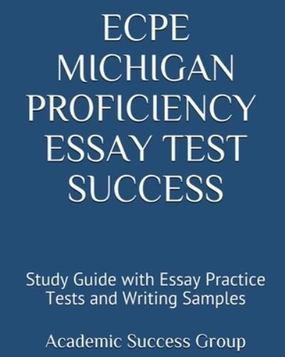 Cover for Academic Success Group · ECPE Michigan Proficiency Essay Test Success (Pocketbok) (2019)