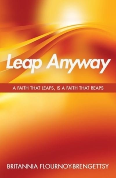 Cover for Britannia Flournoy-Brengettsy · Leap Anyway (Paperback Book) (2020)