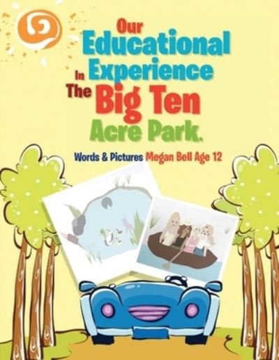 Cover for Megan Bell · Our Educational Experience In The Big Ten Acre Park (Paperback Book) (2020)
