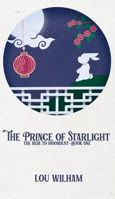 The Prince of Starlight - Lou Wilham - Böcker - Midnight Tide Publishing - 9781953238474 - 15 december 2021