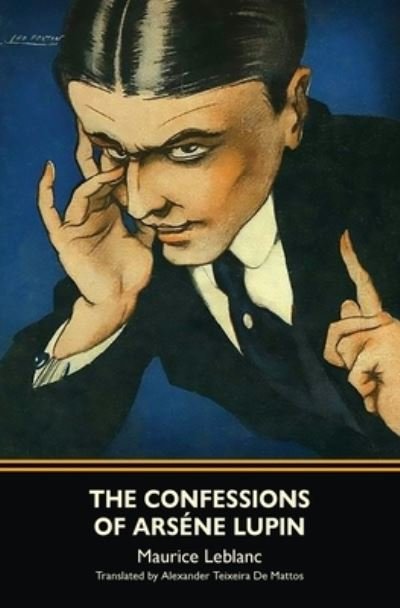 Cover for Maurice LeBlanc · The Confessions of Arsene Lupin (Warbler Classics) (Paperback Bog) (2021)