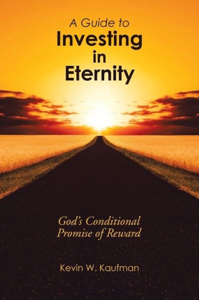 Cover for Kevin W Kaufman · A Guide to Investing in Eternity (Paperback Book) (2020)