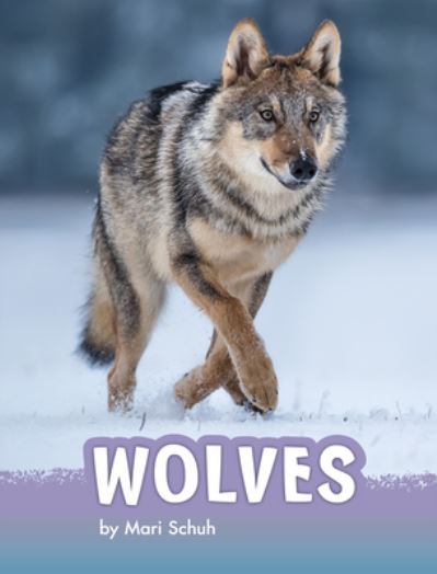 Cover for Mari Schuh · Wolves (Book) (2020)